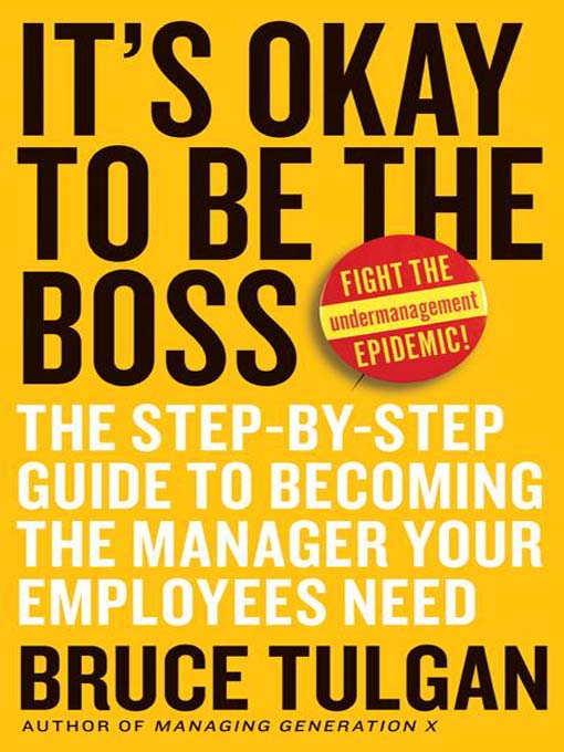 Title details for It's Okay to Be the Boss by Bruce Tulgan - Wait list